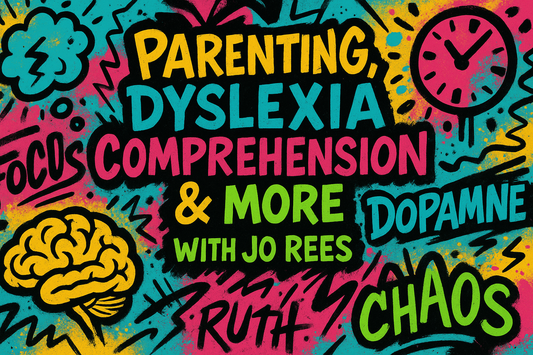arenting, Dyslexia Comprehension & more with Jo Rees