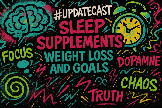 #updatecast - Sleep Supplements, weight loss and goals