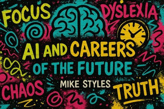 Dyslexia AI and Careers of the Future with Mike Styles