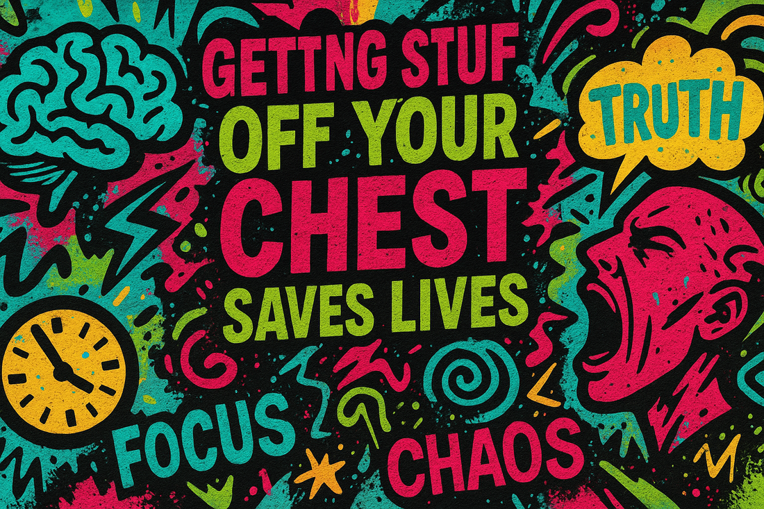 Getting Stuff Off Your Chest_ Saves Lives