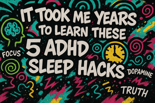 It Took Me Years to Learn These 5 ADHD Sleep Hacks—You’ll Get Them in 20 Minutes